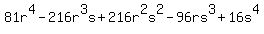 81r%5E4-216r%5E3s%2B216r%5E2s%5E2-96rs%5E3%2B16s%5E4