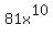 81x%5E10