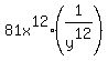 81x%5E12%2A%281%2Fy%5E12%29+