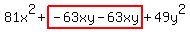 81x%5E2%2Bhighlight%28-63xy-63xy%29%2B49y%5E2