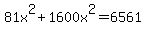 81x%5E2+%2B+1600x%5E2+=+6561