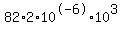 82%2A2%2A10%5E-6%2A10%5E3