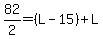 82%2F2=%28L-15%29%2BL