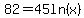 82=45ln%28x%29