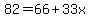 82=66%2B33x