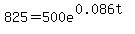 825=500e%5E%280.086t%29
