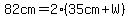 82cm=2%2835cm%2BW%29