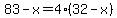 83-x=4%2832-x%29