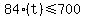 84%28t%29%3C=700