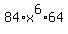 84%2Ax%5E6%2A64