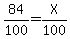 84%2F100=X%2F100