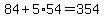 84+%2B+5%2A54+=+354