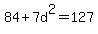 84+%2B+7d%5E2+=+127