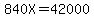 840X=42000