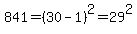 841=%2830-1%29%5E2=29%5E2