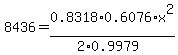 8436=0.8318%2A0.6076%2Ax%5E2%2F%282%2A0.9979%29
