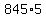 845%2A5