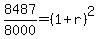 8487%2F8000+=+%281%2Br%29%5E2