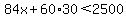84x%2B60%2A30%3C2500