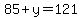 85%2By=121