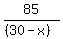 85%2F%28%2830-x%29%29