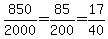 850%2F2000=85%2F200=17%2F40