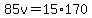 85v=15%2A170