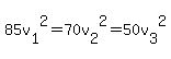 85v%5B1%5D%5E2+=+70v%5B2%5D%5E2+=+50v%5B3%5D%5E2+
