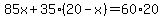 85x%2B35%2820-x%29=60%2A20
