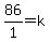 86%2F1=k