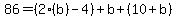86=%282%28b%29-4%29%2Bb%2B%2810%2Bb%29