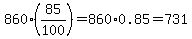 860%2885%2F100%29=860%2A0.85=731