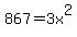 867+=+3x%5E2