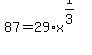 87=29%2Ax%5E%281%2F3%29