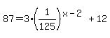 87+=+3%281%2F125%29%5E%28x-2%29%2B12