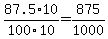 87.5%2F100%2A10%2F10=875%2F1000