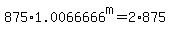 875%2A1.0066666%5Em=2%2A875