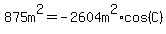 875m%5E2+=+-+2604m%5E2%2Acos%28C%29