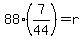88%2A%287%2F44%29=r