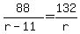 88%2F%28r-11%29=132%2Fr