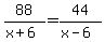 88%2F%28x%2B6%29=44%2F%28x-6%29
