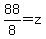 88%2F8=z+