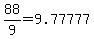 88%2F9=9.77777