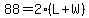 88=2%28L%2BW%29
