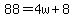 88=4w%2B8