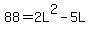 88+=+2L%5E2+-+5L