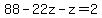 88-22z-z=2