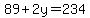 89%2B2y=234