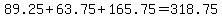 89.25%2B63.75%2B165.75=318.75