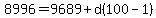 8996=+9689%2Bd%28100-1%29